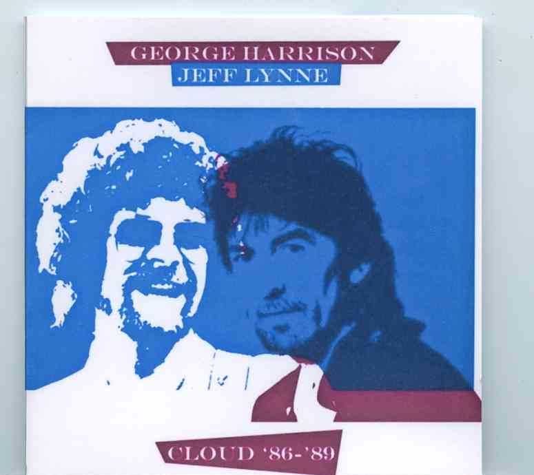 George Harrison – Cloud 86 – 89 ( Rare Recordings with Jeff Lynne 1986 to 1989 ) front cover George Harrison - Cloud 86 - 89 ( Rare Recordings with Jeff Lynne 1986 to 1989 ) front cover