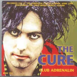 The Cure - Club Adrenalin front cover