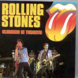 Rolling Stones - Clubbing In Toronto ( Toronto Canada , August 2002 ) front cover