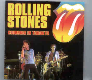 Rolling Stones – Clubbing In Toronto ( Toronto Canada , August 2002 ) front cover Rolling Stones - Clubbing In Toronto ( Toronto Canada , August 2002 ) front cover