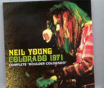 Neil Young / CSNY – Colorado 1971 ( Complete Boulder Colorado ) front cover Neil Young / CSNY - Colorado 1971 ( Complete Boulder Colorado ) front cover