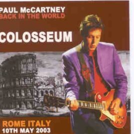 Paul McCartney - Colloseum ( 2 CD SET )( Piccadilly Circus ) ( Live in Rome , Italy , May 10th , 2003 ) front cover