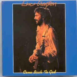 Eric Clapton - Come Back To God ( Coliseum , Denver , Colorado , July 23rd , 1974 ) ( Slunky ) front cover