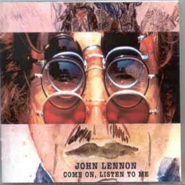 John Lennon - Come On , Listen To Me ( 2 CD SET & 22 pages booklet ) ( His Master's Choice ) front cover