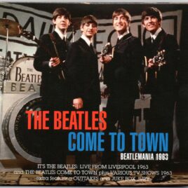 The Beatles - Come To Town - Beatlemania 1963 ( 1 CD - 1 DVD set )