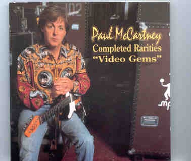 Paul McCartney – Completed Rarities ” Video Gems ” front cover Paul McCartney - Completed Rarities " Video Gems " front cover
