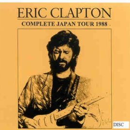 Eric Clapton - Complete Japan Tour 1988 ( 8 CD + 1 DVD SET  )( EC is HERE ) front cover