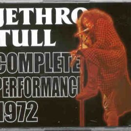 Jethro Tull - Complete Performance 1972 ( 3 CD set ) ( Live at Koseinenkin-Kaikan , Tokyo , Japan , July 19th , 1972 ) front cover