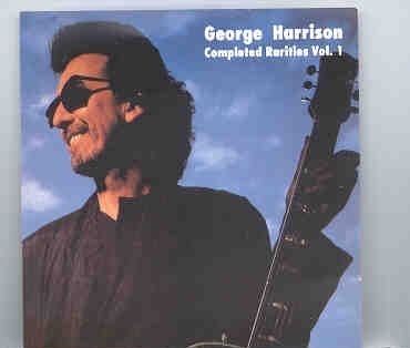 George Harrison – Completed Rarities vol. 1 front cover George Harrison - Completed Rarities vol. 1 front cover