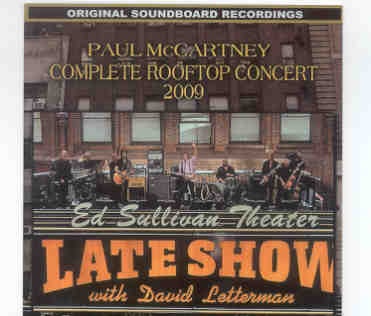 Paul McCartney – Complete Rooftop Concert 2009 ( Piccadilly Circus ) (w/ DAVID LETTERMAN New York , July 15th , 2009 ) front cover Paul McCartney - Complete Rooftop Concert 2009 ( Piccadilly Circus ) (w/ DAVID LETTERMAN New York , July 15th , 2009 ) front cover