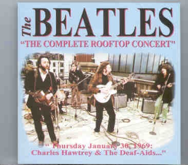 The Beatles – The Complete Rooftop Concert ( Charles Hawtrey & The Deaf-Aids ) front cover The Beatles - The Complete Rooftop Concert ( Charles Hawtrey & The Deaf-Aids ) front cover