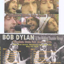 Bob Dylan - Complete State Fair Arena 1976 ( 2 CD set ) ( Oklahoma City , OK , USA , May 18th , 1976 )