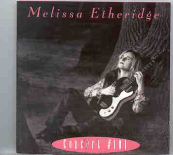 Melissa Etheridge – Concert # 101 ( 2 CD set ) ( Live in Minnesota , USA , August 31st , 1994 ) front cover Melissa Etheridge - Concert # 101 ( 2 CD set ) ( Live in Minnesota , USA , August 31st , 1994 ) front cover