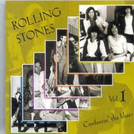 Rolling Stones - Confessing The Blues Vol. 1 front cover