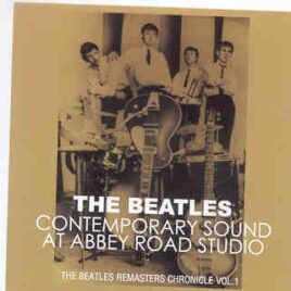 The Beatles - Contemporary Sound At Abbey Road Studios ( 2 CD SET ) ( The Beatles Remasters Chronicle Vol 1 ) front cover
