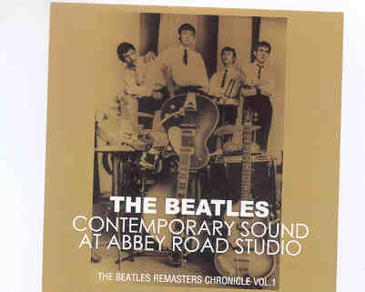 The Beatles – Contemporary Sound At Abbey Road Studios ( 2 CD SET ) ( The Beatles Remasters Chronicle Vol 1 ) front cover The Beatles - Contemporary Sound At Abbey Road Studios ( 2 CD SET ) ( The Beatles Remasters Chronicle Vol 1 ) front cover