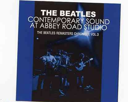 The Beatles – Contemporary Sound At Abbey Road Studios ( 2 CD SET ) ( The Beatles Remasters Chronicle Vol 3 ) front cover The Beatles - Contemporary Sound At Abbey Road Studios ( 2 CD SET ) ( The Beatles Remasters Chronicle Vol 3 ) front cover