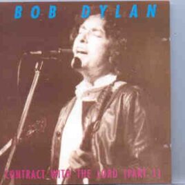Bob Dylan - Contract With The Lord ( Part One )( Silver Rarities )( Fox Theatre ,California 1979 ) front cover