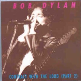 Bob Dylan - Contract With The Lord ( Part Two )( Silver Rarities )( Fox Theatre ,California 1979 ) front cover