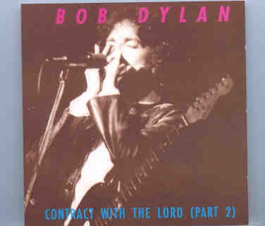 Bob Dylan – Contract With The Lord ( Part Two )( Silver Rarities )( Fox Theatre ,California 1979 ) front cover Bob Dylan - Contract With The Lord ( Part Two )( Silver Rarities )( Fox Theatre ,California 1979 ) front cover