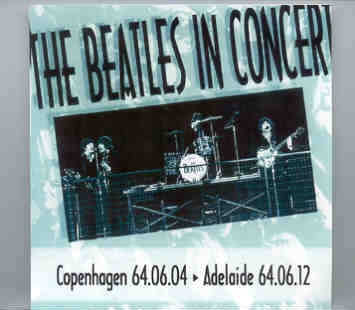The Beatles – Copenhagen / Adelaide ( The Beatles In Concert ) ( Silent Sea ) front cover The Beatles - Copenhagen / Adelaide ( The Beatles In Concert ) ( Silent Sea ) front cover