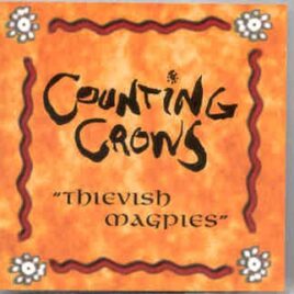 Counting Crows - Thievish Magpies ( Flashback ) ( Live at First Avenue Club , Minneapolis , MN , February 3rd , 1994 ) front cover