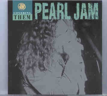 Pearl Jam – Covering Them ( USA/UK – 1992 – 1993 ) front cover Pearl Jam - Covering Them ( USA/UK - 1992 - 1993 ) front cover