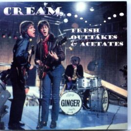 Cream – Fresh Outtakes and Acetates front cover