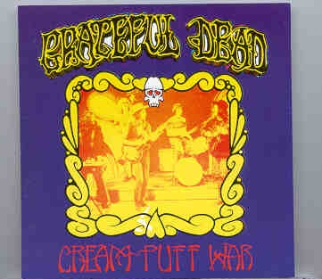 Grateful Dead – Cream Puff War ( November 19th , 1966 , Fillmore West , San Francisco , CA , USA ) front cover Grateful Dead - Cream Puff War ( November 19th , 1966 , Fillmore West , San Francisco , CA , USA ) front cover