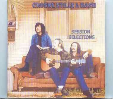 Neil Young / CSNY – Sessions Selections ( Sessions for the First Crosby Stills & Nash LP ) front cover Neil Young / CSNY - Sessions Selections ( Sessions for the First Crosby Stills & Nash LP ) front cover