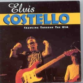 Elvis Costello - Crawling Through The USA ( New York & Berkeley 1978 - 20 Tracks ) ( Flashback ) front cover