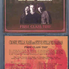 Neil Young / CSNY - First Class Trip ( CSN & Steve Stills' Manassas ) ( 2 CD set )( Ft Worth , Texas , November 22nd & 23rd , 1977 )