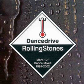 Rolling Stones - Dancedrive ( More 12" Dance Mixes 1991 - 2002 )