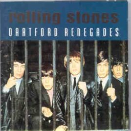 Rolling Stones - Dartford Renegades ( Alternate Studio Recordings 1964 - 1967 ) front cover