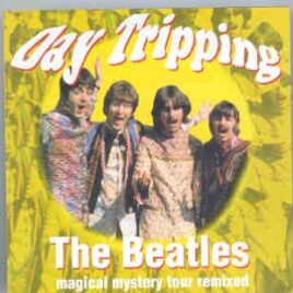 The Beatles - Day Tripping ( Magical Mystery Tour Remixed ) front cover