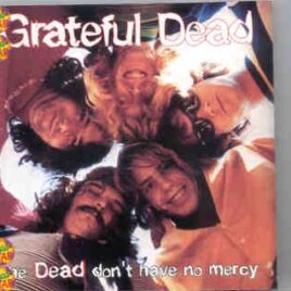Grateful Dead - Dead Don't Have No Mercy ( 2 CD SET ) ( Big Music ) ( California , USA , Feb 26th , 1969 ) front cover