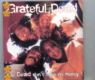 Grateful Dead – Dead Don’t Have No Mercy ( 2 CD SET ) ( Big Music ) ( California , USA , Feb 26th , 1969 ) front cover Grateful Dead - Dead Don't Have No Mercy ( 2 CD SET ) ( Big Music ) ( California , USA , Feb 26th , 1969 ) front cover