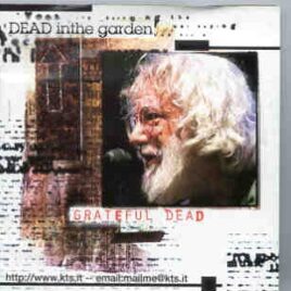 Grateful Dead - Dead In The Garden ( 2 CD set )  ( KTS ) ( MSG , New York , NY , USA , September 18th , 1987 ) front cover
