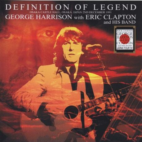 George Harrison - Definition Of A Legend ( 2 CD ) ( With Eric Clapton Live at Osaka Castle Hall , Japan , December 2nd , 1991 )