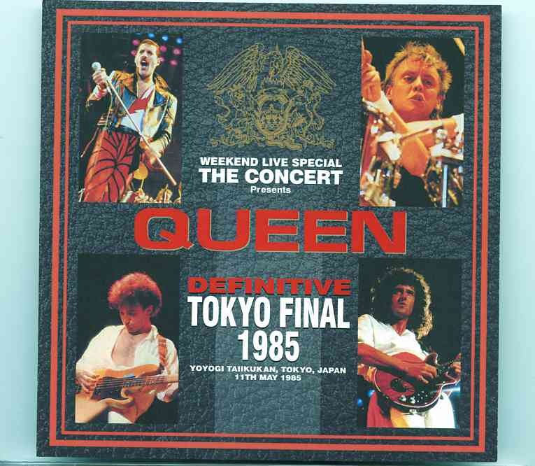 Queen – Definitive Tokyo Final 1985 ( 2 CD SET ) ( Yoyogi Taiikukan , Tokyo , Japan , May 11th , 1985 ) front cover Queen - Definitive Tokyo Final 1985 ( 2 CD SET ) ( Yoyogi Taiikukan , Tokyo , Japan , May 11th , 1985 ) front cover