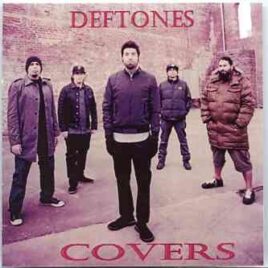 Deftones - Covers  ( 24 rare tracks covered by The Deftones ) front cover