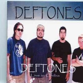 Deftones - Live In Chiba  ( Summer sonic , Chiba , Japan , 2006 -8 -12 ) front cover