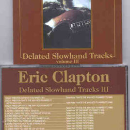 Eric Clapton - Deleted Slowhand Tracks Volume III ( 1969 Rare Tracks )