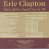 Eric Clapton - Deleted Slowhand Tracks Volume III ( 1969 Rare Tracks )