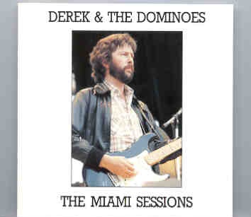 Eric Clapton – Miami Sessions (Derek & The Dominoes ) ( Swingin’ Pig ) front cover Eric Clapton - Miami Sessions (Derek & The Dominoes ) ( Swingin' Pig ) front cover