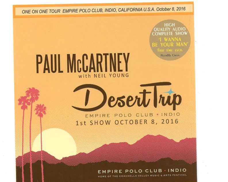 Paul McCartney – Dessert Trip 2016 First Show ( 2 CD) ( Piccadilly Circus )( Empire Polo Club , Indio , CA , October 8th 2016 ) front cover Paul McCartney - Dessert Trip 2016 First Show ( 2 CD) ( Piccadilly Circus )( Empire Polo Club , Indio , CA , October 8th 2016 ) front cover