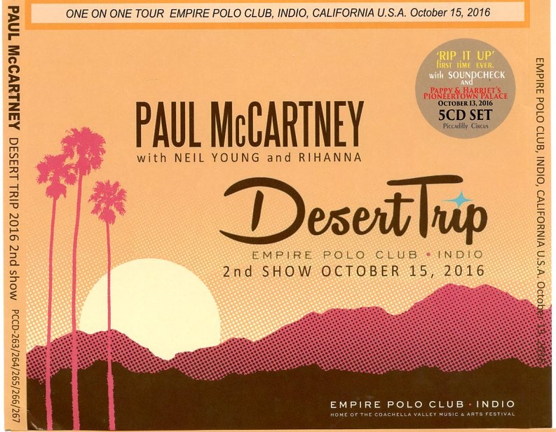 Paul McCartney – Dessert Trip 2016 Second Show ( 5 CD ) ( Piccadilly Circus )( Empire Polo Club , Indio , CA , October 15th 2016 ) front cover Paul McCartney - Dessert Trip 2016 Second Show ( 5 CD ) ( Piccadilly Circus )( Empire Polo Club , Indio , CA , October 15th 2016 ) front cover