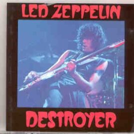 Led Zeppelin - Destroyer 1  ( Swingin' Pig )  ( 2 CD SET ) ( Cleveland, Ohio - April 27, 1977 ) front cover