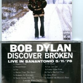 Bob Dylan – Discover Broken – Live in Sanantionio 5/11/76