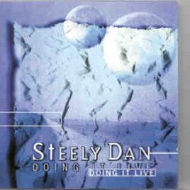 Steely Dan - Doing It Live ( 2 CD SET ) ( KTS ) ( Soundboard of St Louis , MO , 01-09-1993 ) front cover
